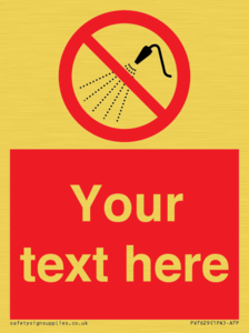 Custom prohibition Do not spray with water